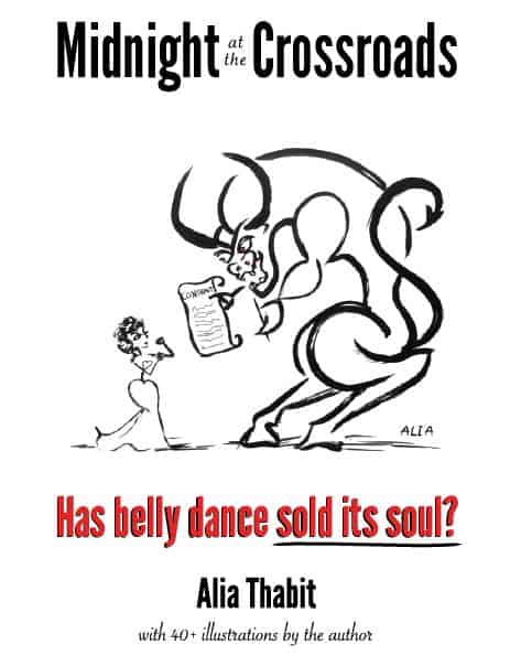 Cover of Alia's book, "Midnight at the Crossroads: Has belly dance sold its soul?" A devil offers a contract to a stubborn belly dancer